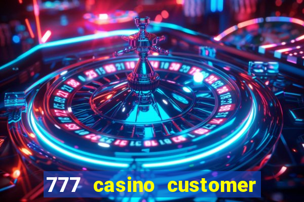 777 casino customer service number