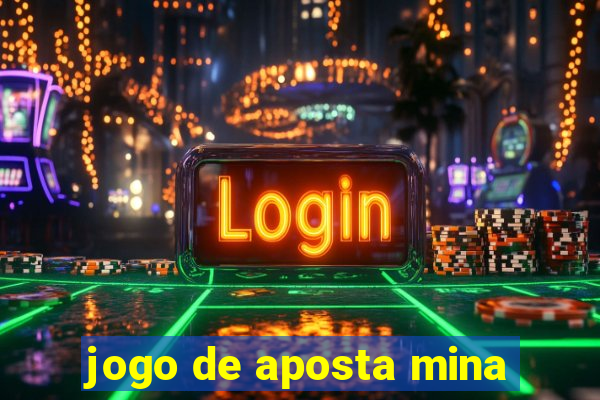 jogo de aposta mina