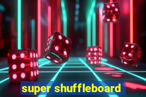 super shuffleboard