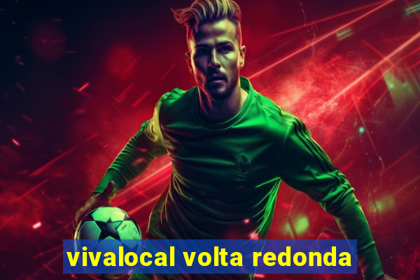 vivalocal volta redonda