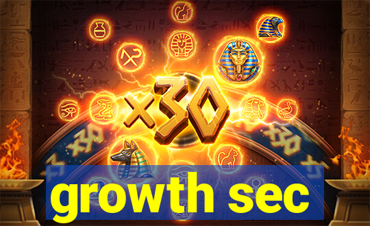 growth sec