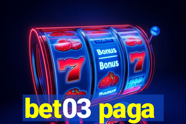 bet03 paga