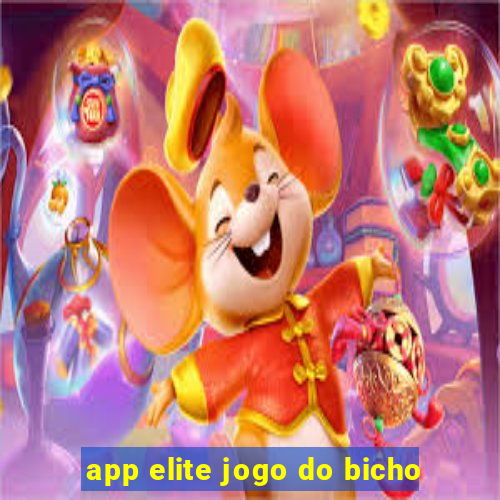 app elite jogo do bicho