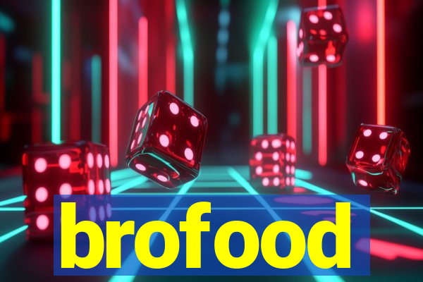 brofood