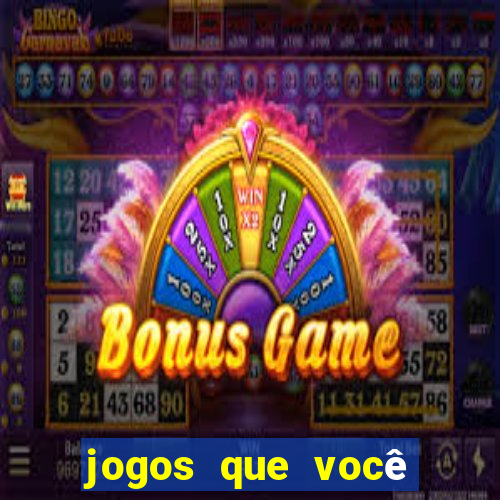 jogos que você ganha dinheiro