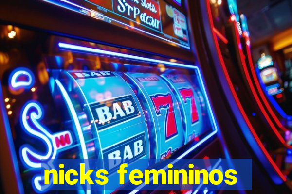 nicks femininos