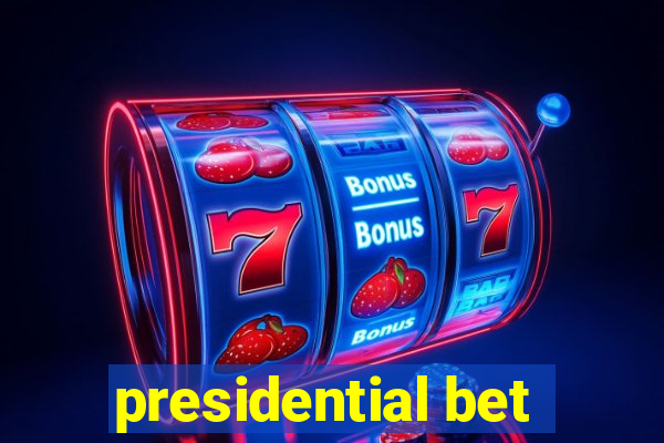 presidential bet