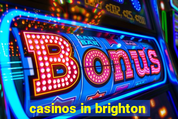 casinos in brighton