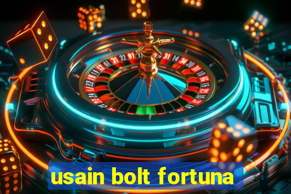 usain bolt fortuna