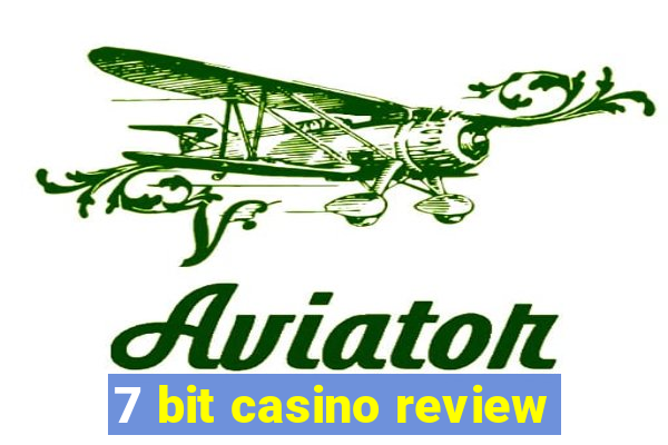 7 bit casino review