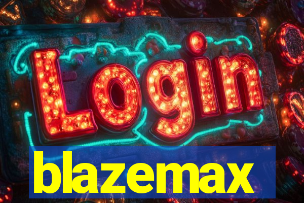 blazemax