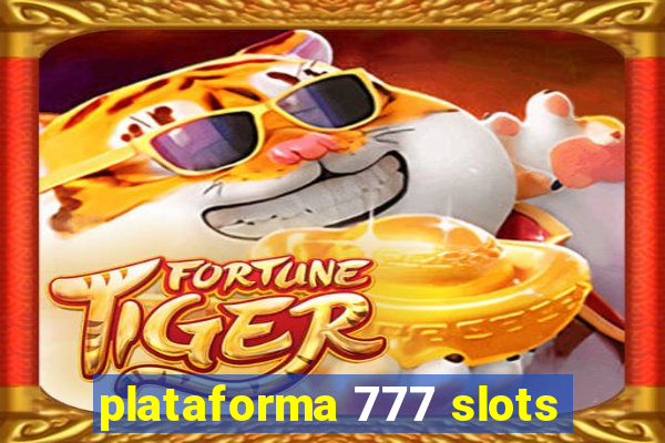 plataforma 777 slots