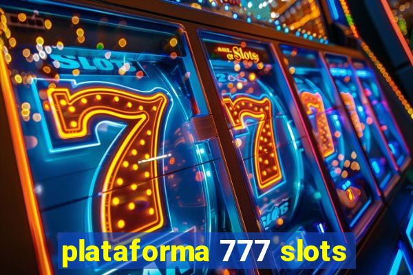 plataforma 777 slots