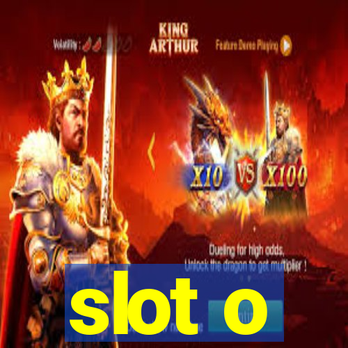 slot o