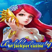 1st jackpot casino