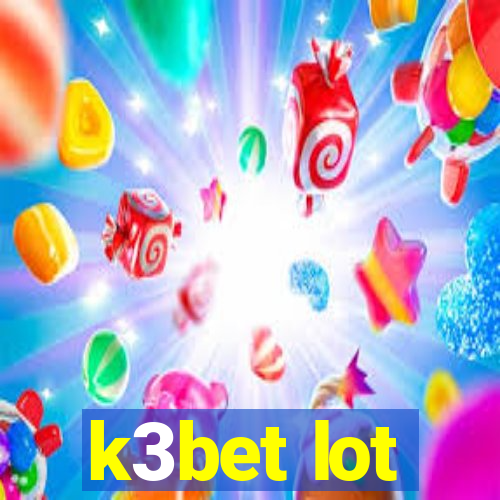 k3bet lot