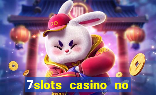 7slots casino no deposit bonus codes