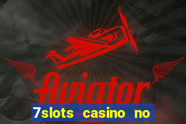 7slots casino no deposit bonus codes