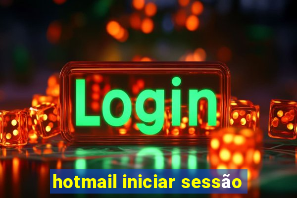 hotmail iniciar sessão