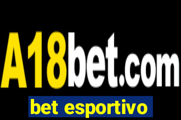 bet esportivo