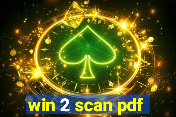 win 2 scan pdf