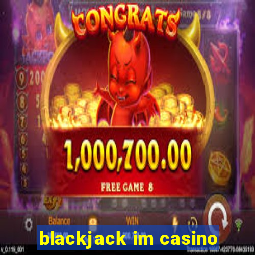 blackjack im casino