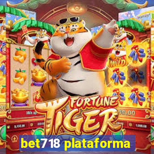 bet718 plataforma