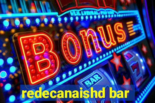 redecanaishd bar