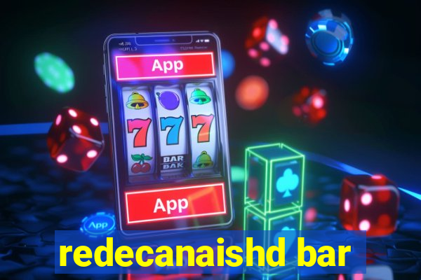 redecanaishd bar