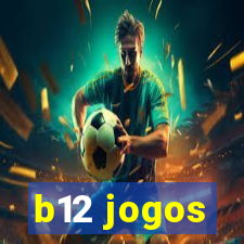 b12 jogos