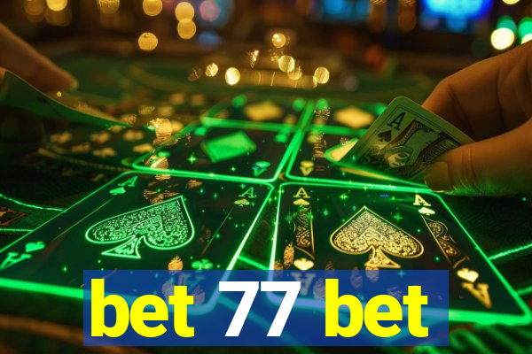 bet 77 bet