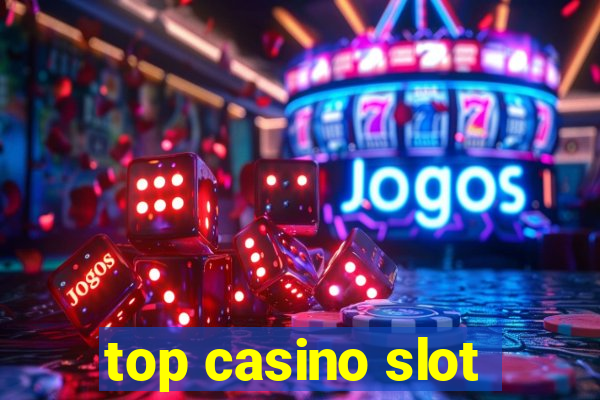 top casino slot