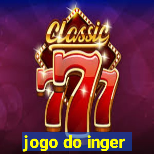 jogo do inger