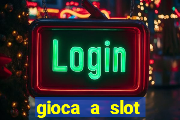 gioca a slot machine gratis