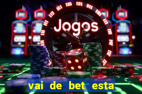 vai de bet esta sendo investigada