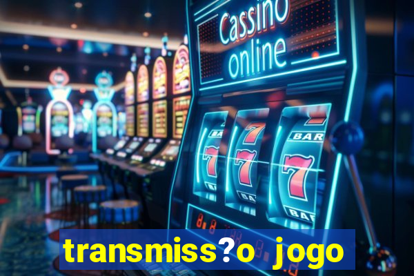 transmiss?o jogo champions league