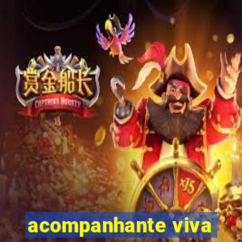 acompanhante viva