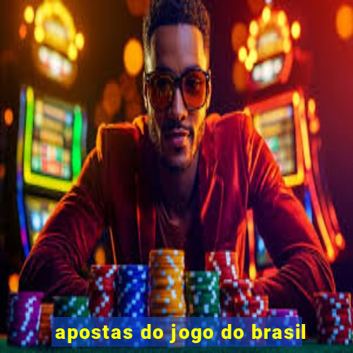 apostas do jogo do brasil