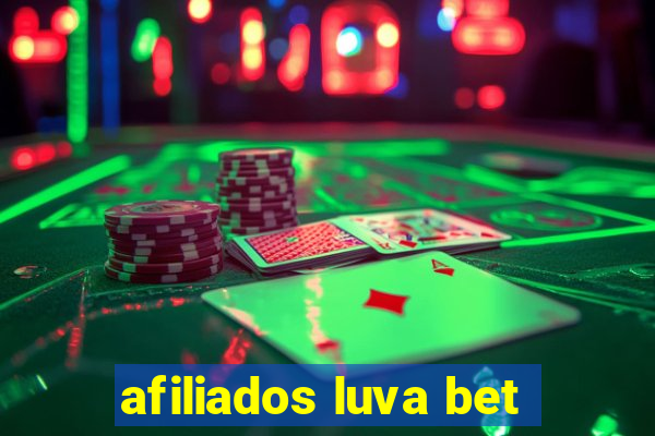 afiliados luva bet