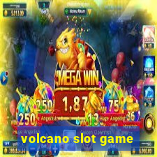 volcano slot game