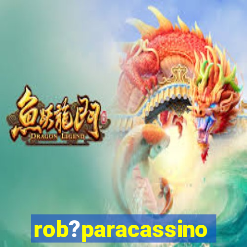 rob?paracassino