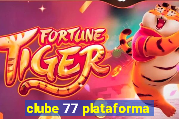 clube 77 plataforma