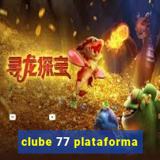 clube 77 plataforma