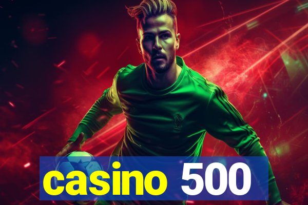 casino 500