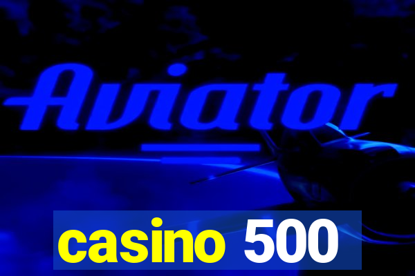 casino 500