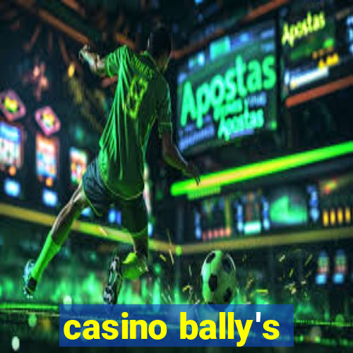 casino bally's