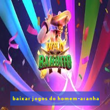 baixar jogos do homem-aranha