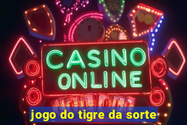 jogo do tigre da sorte