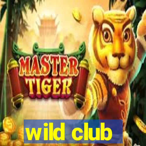 wild club