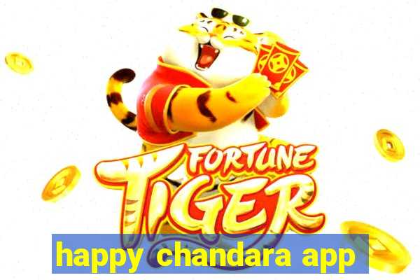 happy chandara app